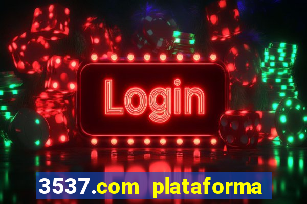 3537.com plataforma de jogos